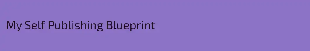 My Self Publishing Blueprint 